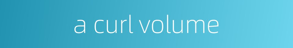 a curl volume的同义词