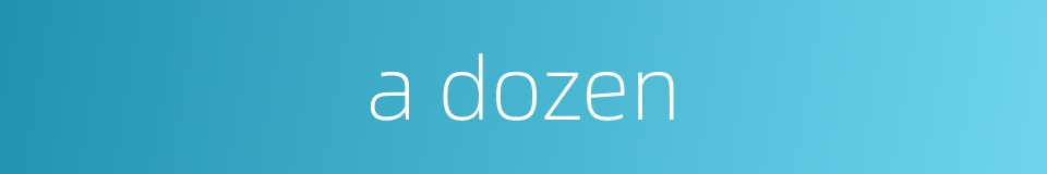 a dozen的同义词