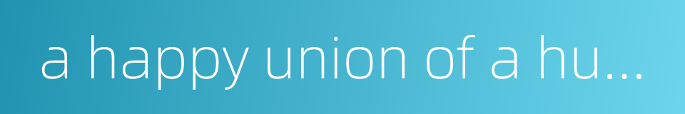 a happy union of a hundred years的同义词