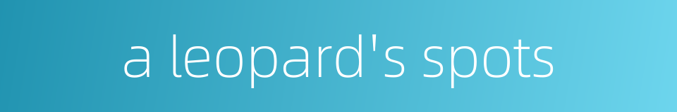a leopard's spots的同义词