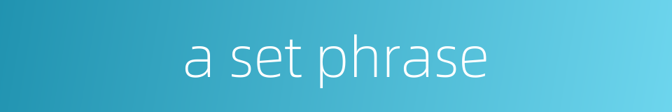 a set phrase的同义词