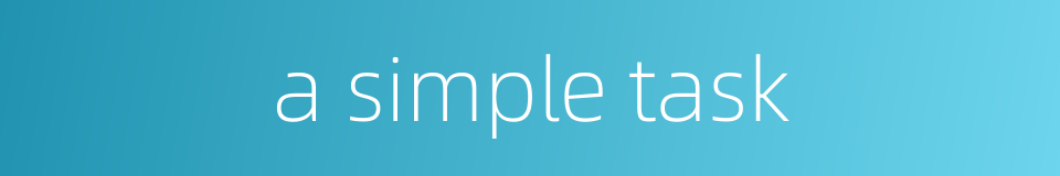 a simple task的同义词