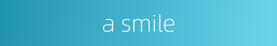 a smile的同义词