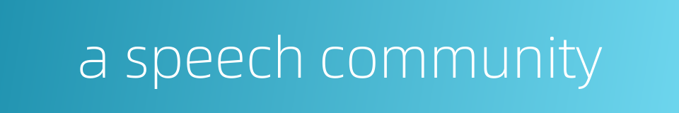 a speech community的同义词