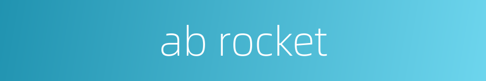 ab rocket的同义词