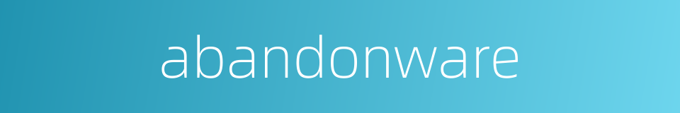 abandonware的同义词