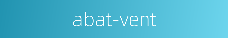 abat-vent的同义词