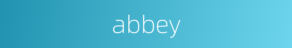 abbey的同义词