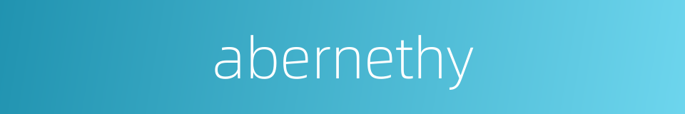 abernethy的同义词