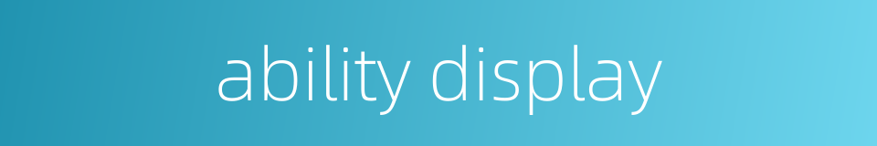 ability display的同义词