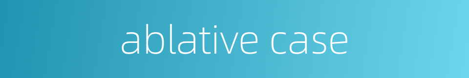 ablative case的同义词