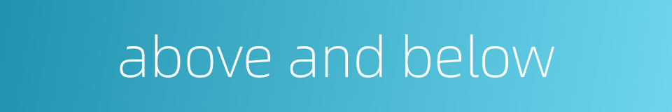 above and below的同义词