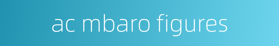 ac mbaro figures的同义词