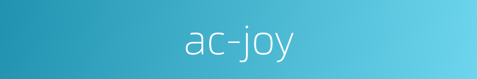 ac-joy的同义词