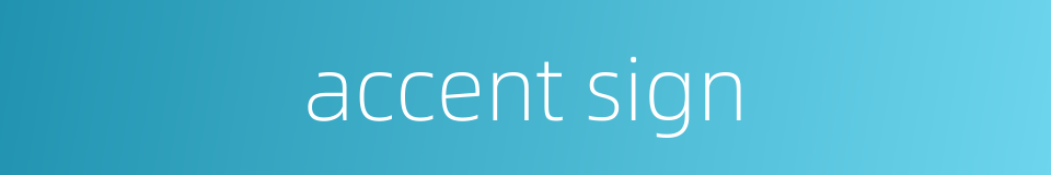 accent sign的同义词