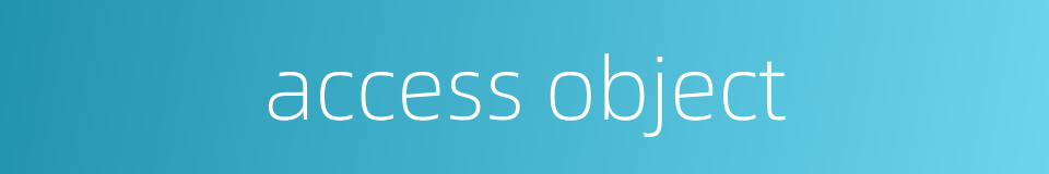 access object的同义词