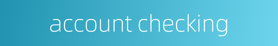 account checking的同义词