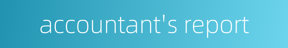 accountant's report的同义词