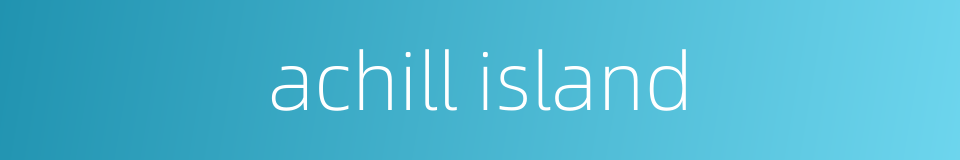 achill island的同义词