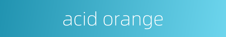 acid orange的同义词