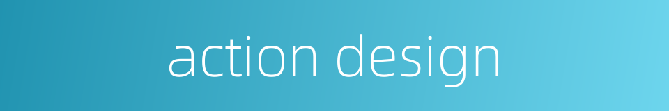 action design的同义词