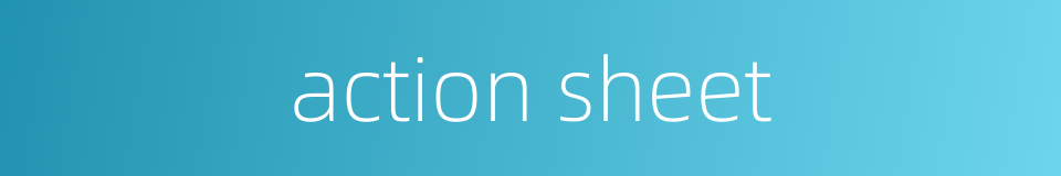 action sheet的同义词