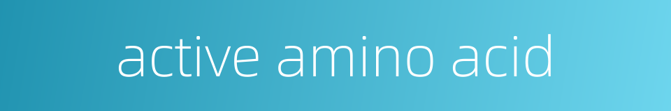 active amino acid的同义词