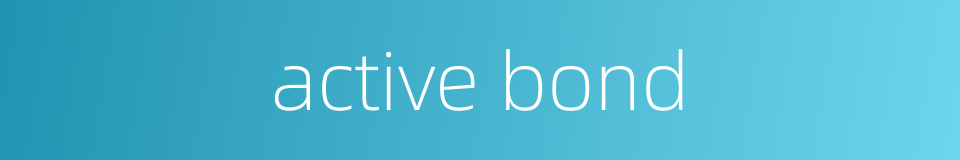 active bond的同义词
