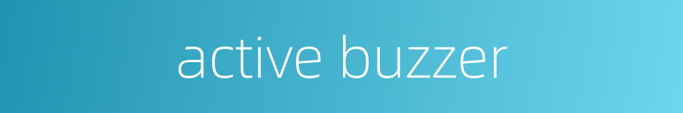 active buzzer的同义词