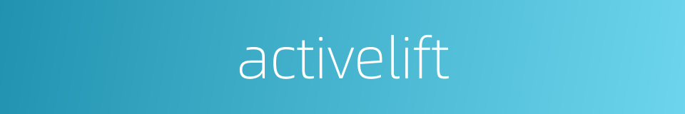 activelift的同义词