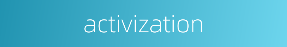 activization的同义词