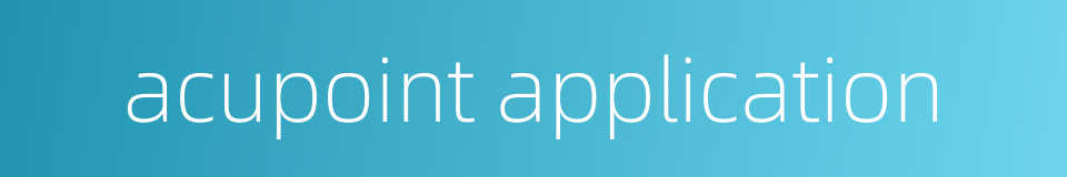 acupoint application的同义词