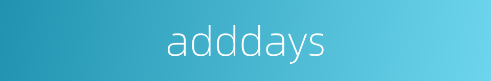 adddays的同义词