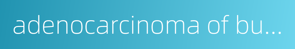 adenocarcinoma of bulboureth ral gland的同义词