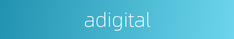 adigital的同义词