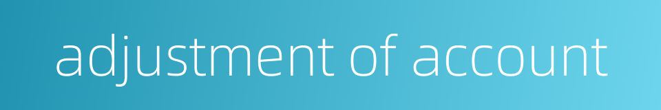 adjustment of account的同义词