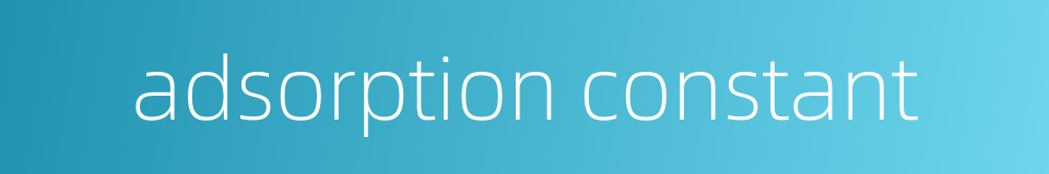 adsorption constant的同义词