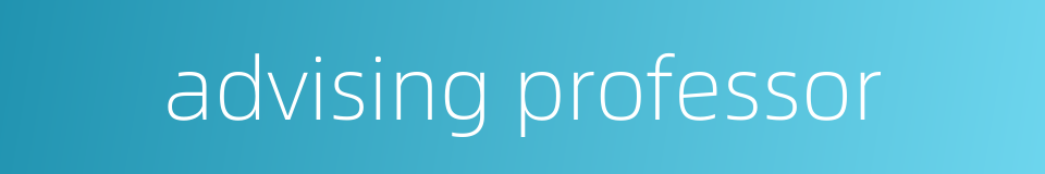 advising professor的同义词