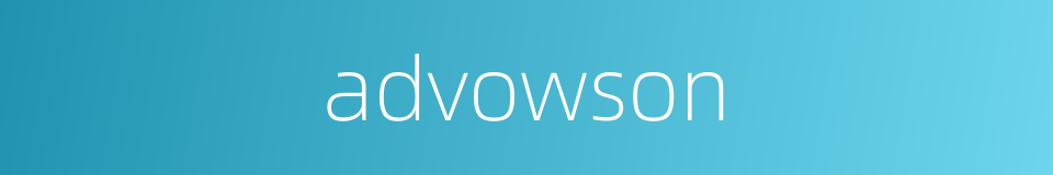 advowson的同义词