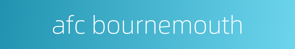 afc bournemouth的同义词