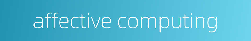 affective computing的同义词