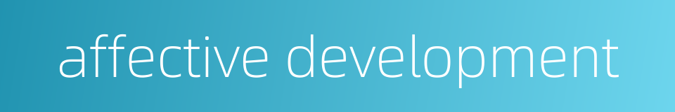 affective development的同义词