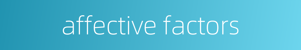 affective factors的同义词