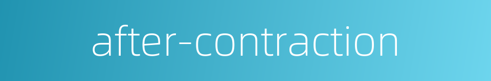 after-contraction的同义词