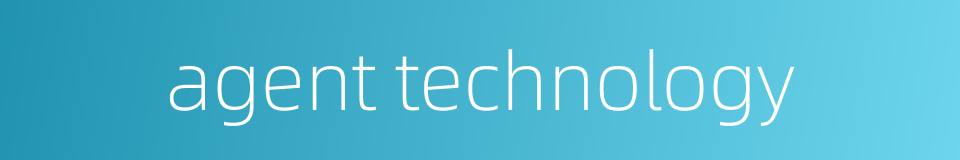 agent technology的同义词
