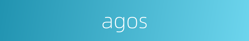 agos的同义词