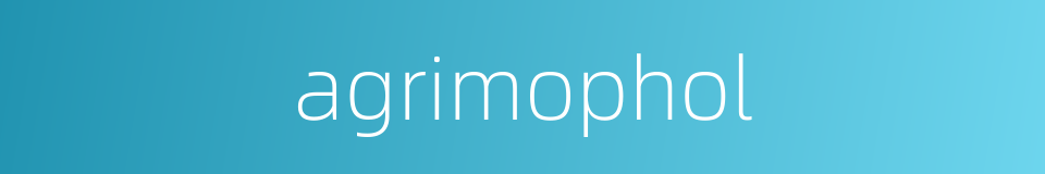 agrimophol的同义词
