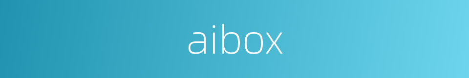 aibox的同义词