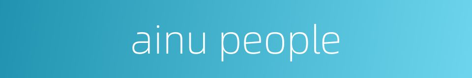 ainu people的同义词