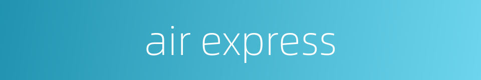 air express的同义词